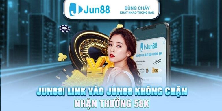 Kham Pha Jun88 – San Choi Ca Cuoc Dang Cap Quoc Te
